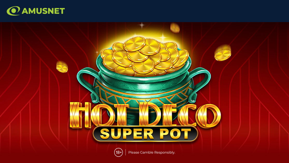 Amusnet、新作スロット「Hot Deco Super Pot」を発表