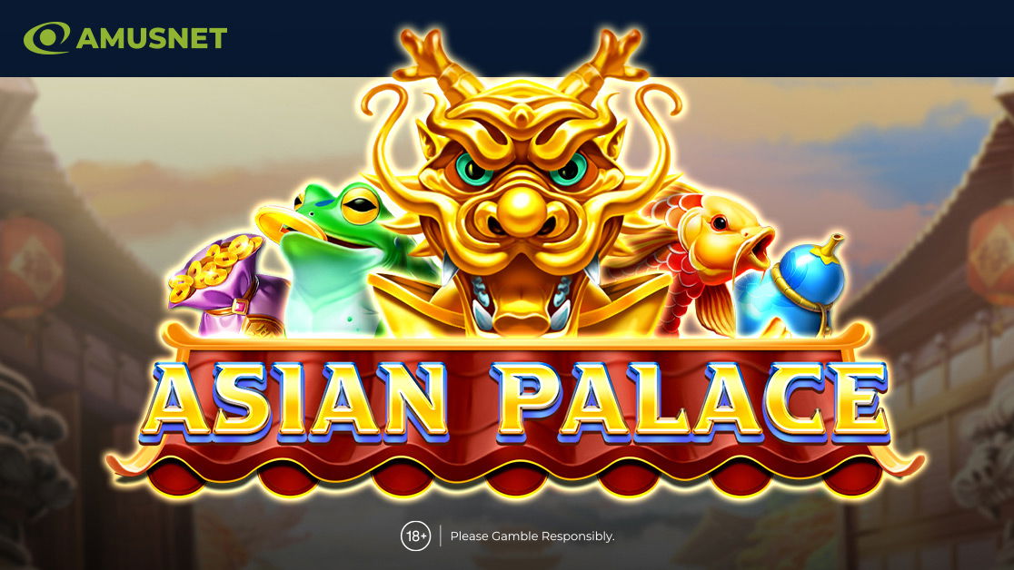 Amusnetの新作スロット「Asian Palace」登場